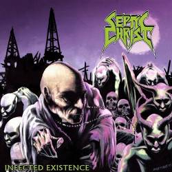 Septic Christ : Infected Existence